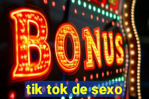 tik tok de sexo